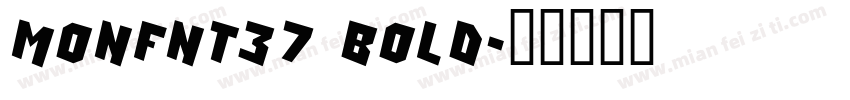 MonFnt37 Bold字体转换